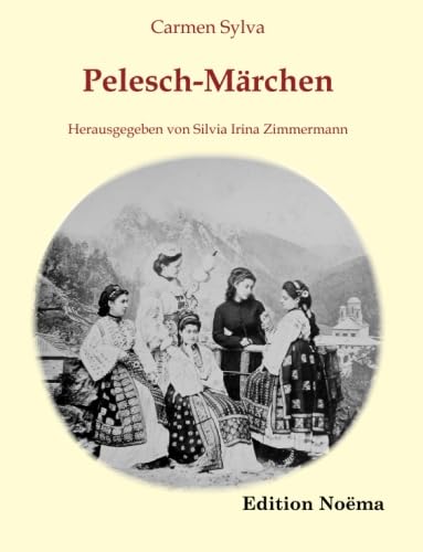 Stock image for Pelesch-Mrchen: Herausgegeben Und Mit Einem Nachwort Versehen Von Silvia Irina Zimmermann for sale by Revaluation Books