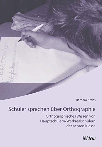 9783838205434: Schler sprechen ber Orthographie. Orthographisches Wissen von Hauptschlern/Werkrealschlern der achten Klasse