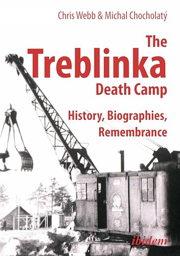 9783838205465: The Treblinka Death Camp: History, Biographies, Remembrance