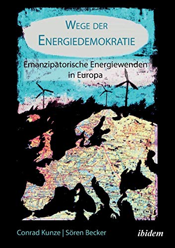 9783838207285: Wege der Energiedemokratie: Emanzipatorische Energiewenden in Europa: Volume 1