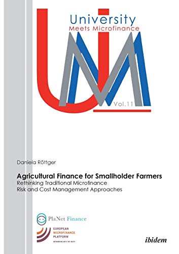 Stock image for Agricultural Finance for Smallholder Farmers: Rethinking Traditional Microfinance Risk and Cost Management Approaches for sale by medimops