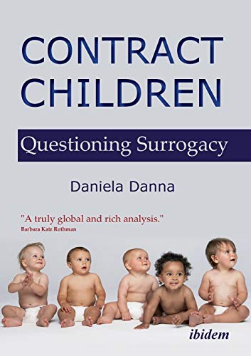 Beispielbild fr Contract Children: Questioning Surrogacy zum Verkauf von WeBuyBooks