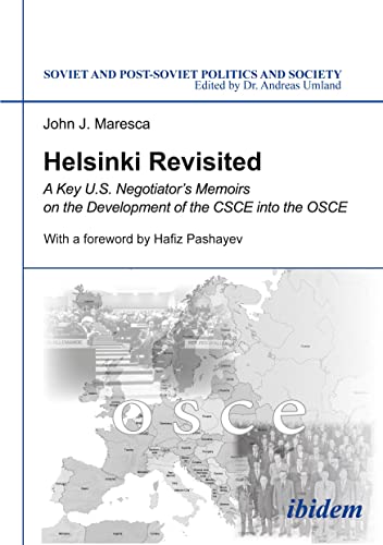 Beispielbild fr Helsinki Revisited A Key US Negotiators Memoirs on the Development of the CSCE into the OSCE A Key US Negotiators Memoirs on the Development Volume 150 Soviet and Postsoviet Politics zum Verkauf von PBShop.store US