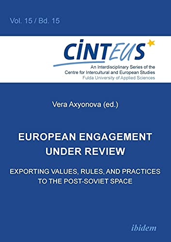 Beispielbild fr European Engagement under Review: Exporting Values, Rules, and Practices to the Post-Soviet Space zum Verkauf von Ammareal