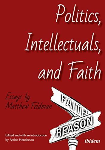 Imagen de archivo de Politics, Intellectuals, and Faith: Essays a la venta por Books From California