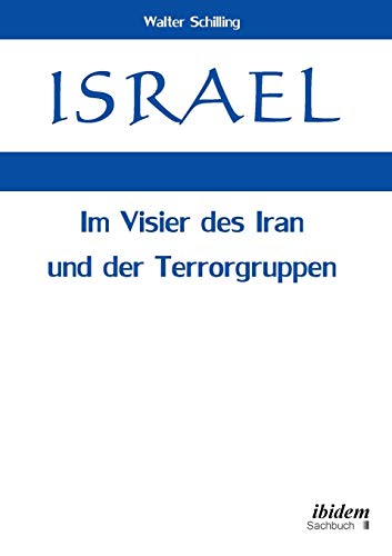 Stock image for Israel. Im Visier des Iran und der Terrorgruppen (German Edition) for sale by Lucky's Textbooks