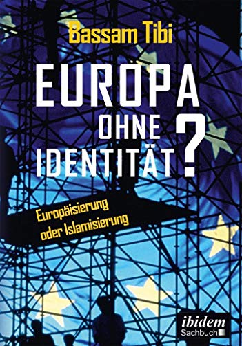 Beispielbild fr Europa ohne Identität?: Europäisierung oder Islamisierung (German Edition) zum Verkauf von ThriftBooks-Dallas