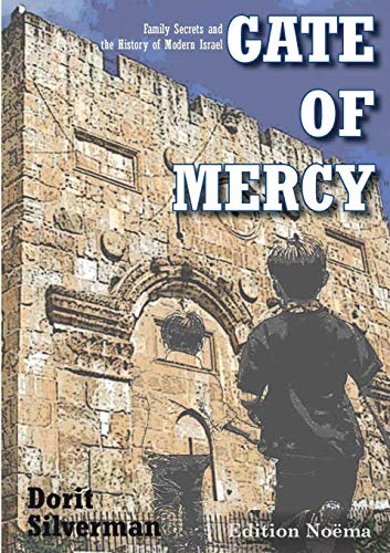 Imagen de archivo de Gate of Mercy: Family Secrets and the History of Modern Israel a la venta por Kennys Bookshop and Art Galleries Ltd.