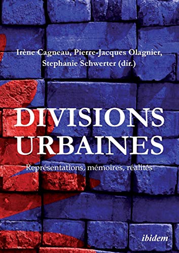 Stock image for Divisions urbaines: Reprsentations, mmoires, ralits (French Edition) for sale by Lucky's Textbooks