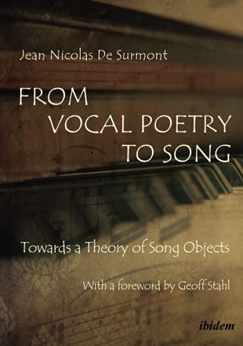 9783838210728: From Vocal Poetry to Song: Towards a Theory of Song Objects