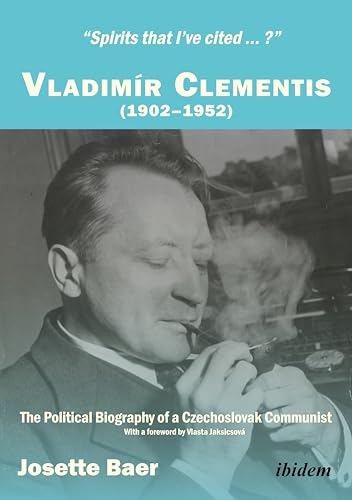 Stock image for Spirits That I'Ve Cited.?" Vladimr Clementis The Political Biography of a Czechoslovak Communist for sale by Michener & Rutledge Booksellers, Inc.