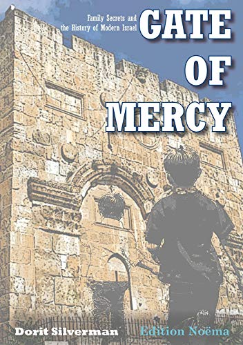 Beispielbild fr Gate of Mercy: Family Secrets and the History of Modern Israel zum Verkauf von Cucamonga Books