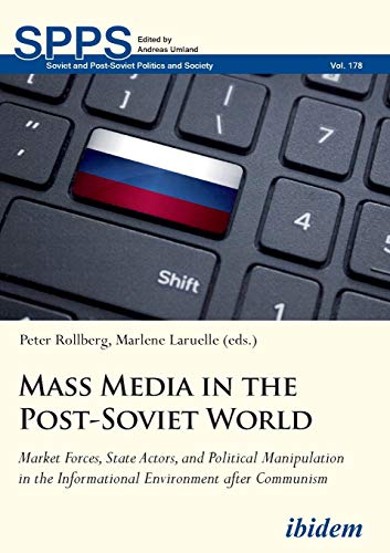 Stock image for Mass Media in the PostSoviet World Market Forces, State Actors, and Political Manipulation in the Informational Environment after Communism 178 Soviet and PostSoviet Politics and Society for sale by PBShop.store US