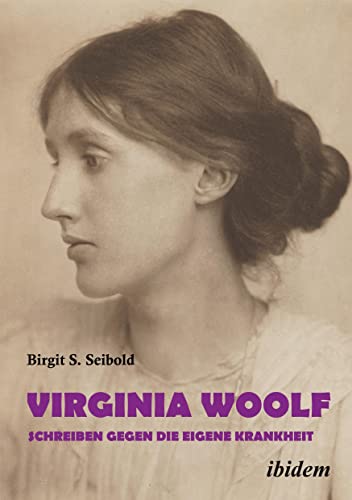 Imagen de archivo de Virginia Woolf ? Schreiben gegen die eigene Krankheit (German Edition) a la venta por Lucky's Textbooks