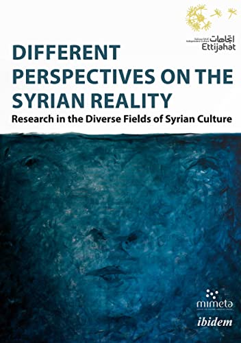 Stock image for Different Perspectives on the Syrian Reality   Research in the Diverse Fields of Syrian Culture for sale by Revaluation Books