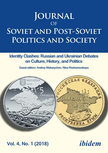 9783838211664: Journal of Soviet and Post-Soviet Politics and Society: Identity Clashes: Russian and Ukrainian Debates on Culture, History, and Politics Vol. 4, No. 1 (2018)