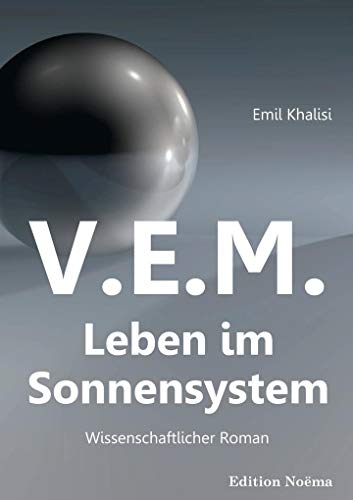 Beispielbild fr V.E.M. ? Leben im Sonnensystem (Edition Noema) zum Verkauf von medimops