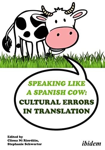 9783838212562: Speaking like a Spanish Cow: Cultural Errors in Translation