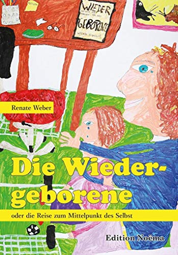 Stock image for Die Wiedergeborene oder die Reise zum Mittelpunkt des Selbst (Edition Noema) for sale by medimops