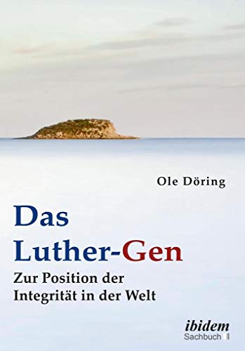 Stock image for Das Luther-Gen: Zur Position der Integritt in der Welt for sale by Revaluation Books