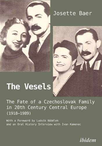 Stock image for The Vesels: The Fate of a Czechoslovak Family in Twentieth-Century Central Europe (1918 "1989) for sale by Books From California