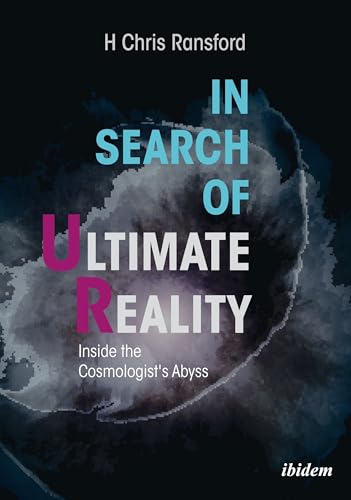 9783838213293: In Search of Ultimate Reality: Inside the Cosmologist’s Abyss