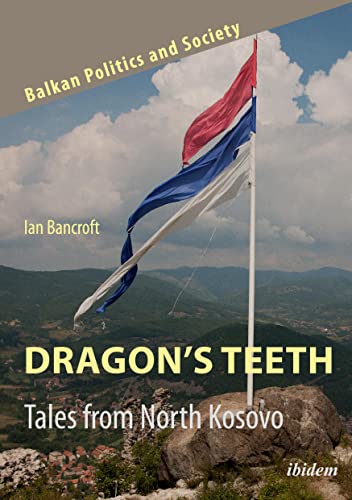 Stock image for Dragon S Teeth Tales from North Kosovo for sale by Michener & Rutledge Booksellers, Inc.