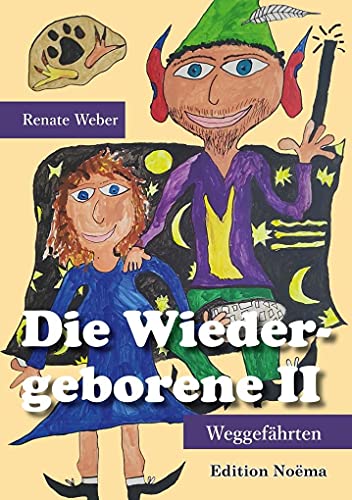 Beispielbild fr Die Wiedergeborene II: Weggefhrten (Edition Noema) zum Verkauf von medimops