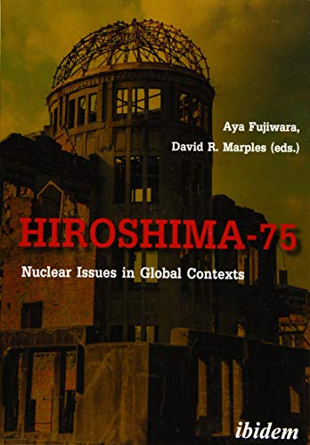 Stock image for Hiroshima-75: Nuclear Issues in Global Contexts for sale by Books From California