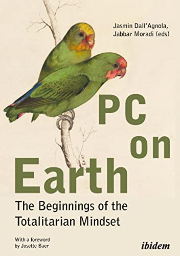 Stock image for PC on Earth The Beginnings of the Totalitarian Mindset for sale by Michener & Rutledge Booksellers, Inc.