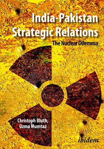 Beispielbild fr India-Pakistan Strategic Relations: The Nuclear Dilemma zum Verkauf von Books From California