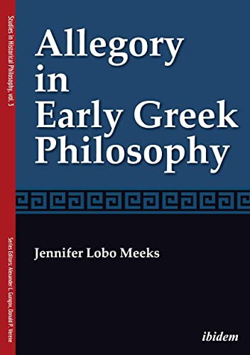 Beispielbild fr Allegory in Early Greek Philosophy Studies in Historical Philosophy zum Verkauf von PBShop.store US