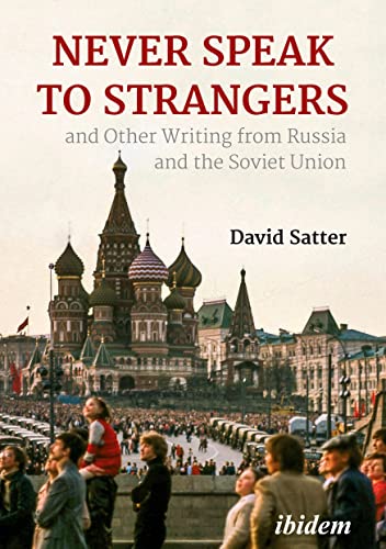 Beispielbild fr Never Speak to Strangers and Other Writing from Russia and the Soviet Union zum Verkauf von Blackwell's