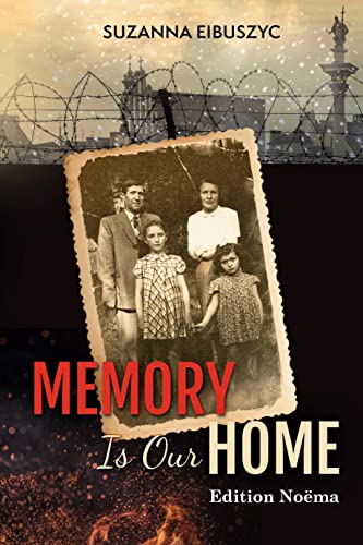 Imagen de archivo de Memory Is Our Home: Loss and Remembering: Three Generations in Poland and Russia 1917-1960s a la venta por ThriftBooks-Dallas