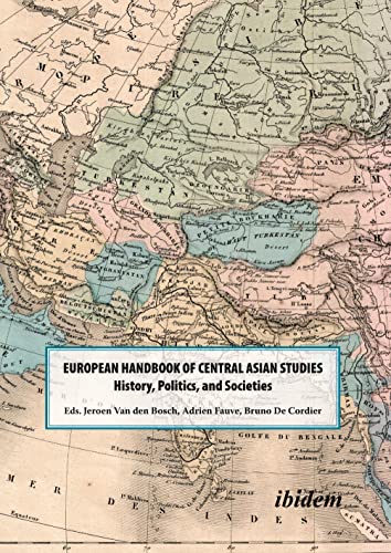 Stock image for The European Handbook of Central Asian Studies   History, Politics, and Societies for sale by Revaluation Books
