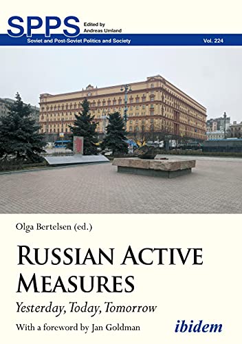 Beispielbild fr Russian Active Measures: Yesterday, Today, Tomorrow (Soviet and Post-Soviet Politics and Society) zum Verkauf von Monster Bookshop