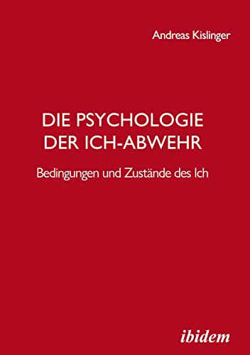Beispielbild fr Die Psychologie der Ich-Abwehr Bedingungen und Zustnde des Ich. zum Verkauf von Buchhandlung Gerhard Hcher