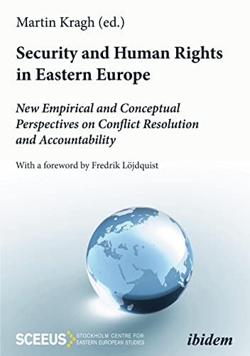 Stock image for Security and Human Rights in Eastern Europe: New Empirical and Conceptual Perspectives on Conflict Resolution and Accountability for sale by Revaluation Books