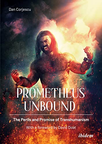 Imagen de archivo de Prometheus Unbound: The Perils and Promises of Transhumanism a la venta por Revaluation Books