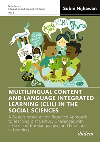 Stock image for Multilingual Content and Language Integrated Learning (CLIL) in the Social Sciences: A Design-based Action Research Approach to Teaching 21st Century . ? Bilingualism and Intercultural Dialog, 4) for sale by Books Unplugged