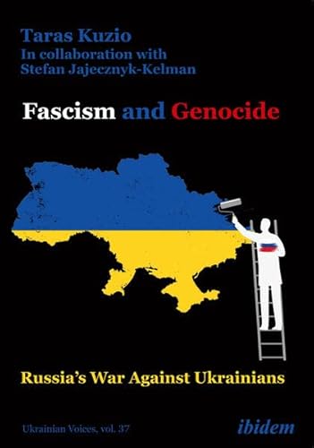 Beispielbild fr Fascism and Genocide: Russias War Against Ukrainians (Ukrainian Voices) zum Verkauf von Books From California