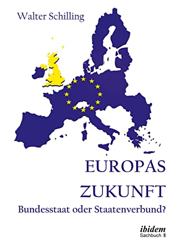 9783838218083: Europas Zukunft. Bundesstaat oder Staatenverbund?