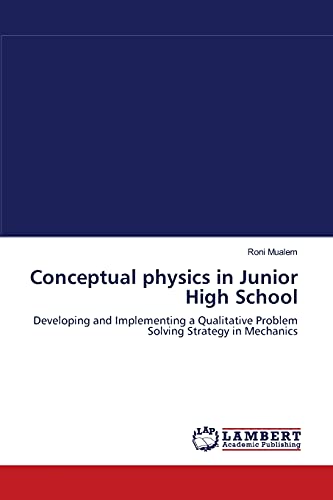 9783838300832: Conceptual physics in Junior High School: Developing and Implementing a Qualitative Problem Solving Strategy in Mechanics