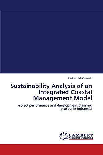 9783838302140: Sustainability Analysis of an Integrated Coastal Management Model: Project performance and development planning process in Indonesia