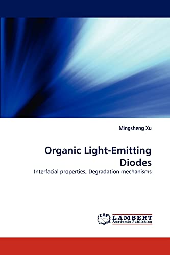 9783838303642: Organic Light-Emitting Diodes: Interfacial properties, Degradation mechanisms