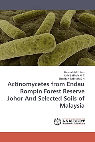 9783838303765: Actinomycetes from Endau Rompin Forest Reserve Johor And Selected Soils of Malaysia