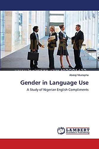 Stock image for Gender in Language Use: A Study of Nigerian English Compliments for sale by Lucky's Textbooks