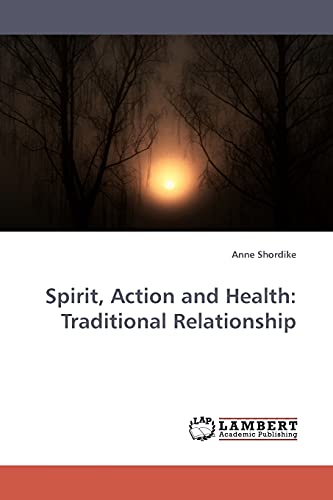 Stock image for Spirit, Action and Health: Traditional Relationship for sale by Chiron Media