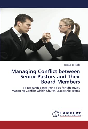 Stock image for Managing Conflict Between Senior Pastors and Their Board Members for sale by Chiron Media
