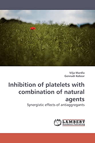 Stock image for Inhibition of Platelets with Combination of Natural Agents for sale by Chiron Media